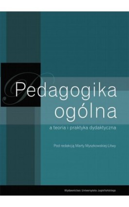 Pedagogika ogólna a teoria i praktyka dydaktyczna - Ebook - 978-83-233-3079-0