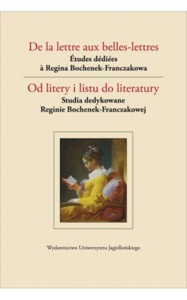 De la lettre aux belles-lettres / Od litery i listu do literatury - Ebook - 978-83-233-3338-8