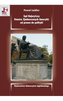 Sąd Najwyższy Stanów Zjednoczonych Ameryki - Paweł Laidler - Ebook - 978-83-233-3276-3