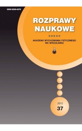Rozprawy Naukowe Akademii Wychowania Fizycznego we Wrocławiu, 37 - Praca zbiorowa - Ebook