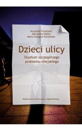 Dzieci ulicy. Studium szczególnego problemu miejskiego - Krzysztof Frysztacki - Ebook - 978-83-233-8390-1