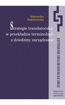 Strategie translatorskie w przekładzie terminologii z dziedziny zarządzania - Aleksandra Radziszewska - Ebook - 978-83-233-3413-2