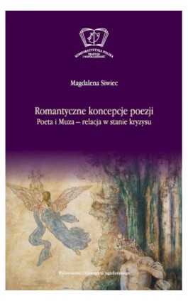 Romantyczne koncepcje poezji - Magdalena Siwiec - Ebook - 978-83-233-3330-2