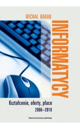 Informatycy - Michał Baran - Ebook - 978-83-233-3361-6