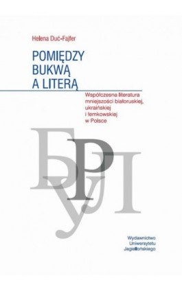 Pomiędzy bukwą a literą - Helena Duć-Fajfer - Ebook - 978-83-233-3284-8