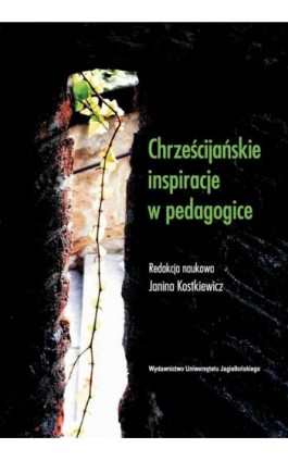 Chrześcijańskie inspiracje w pedagogice - Ebook - 978-83-233-3105-6