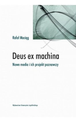 Deus ex machina - Rafał Maciąg - Ebook - 978-83-233-3375-3