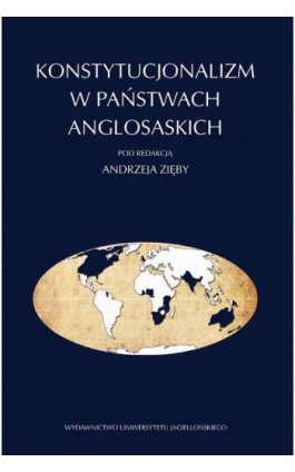Konstytucjonalizm w państwach anglosaskich - Ebook - 978-83-233-3612-9