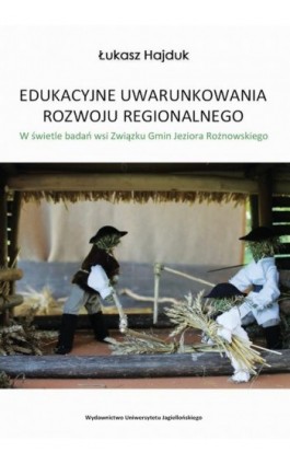 Edukacyjne uwarunkowania rozwoju regionalnego - Łukasz Hajduk - Ebook - 978-83-233-3597-9