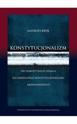 Konstytucjonalizm - Andrzej Bryk - Ebook - 978-83-233-3524-5