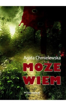 Może wiem - Agata Chmielewska - Ebook - 978-83-7859-675-2