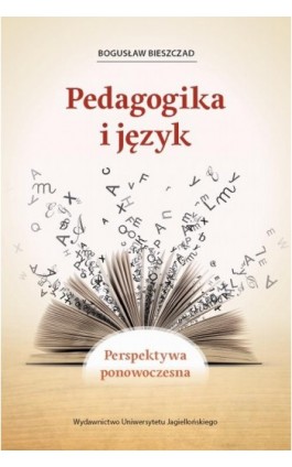 Pedagogika i język. Perspektywa ponowoczesna - Bogusław Bieszczad - Ebook - 978-83-233-3596-2