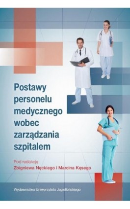 Postawy personelu medycznego wobec zarządzania szpitalem - Ebook - 978-83-233-3531-3