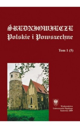 Średniowiecze Polskie i Powszechne. T. 1 (5) - Ebook