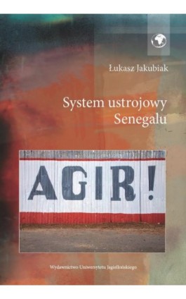System ustrojowy Senegalu - Łukasz Jakubiak - Ebook - 978-83-233-3758-4