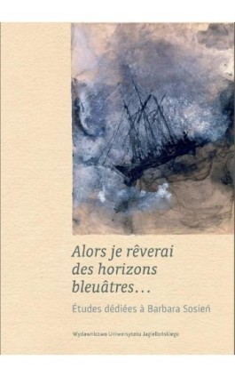 Alors je reverai des horizons bleuatres… - Ebook - 978-83-233-3561-0