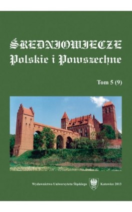 ""Średniowiecze Polskie i Powszechne"". T. 5 (9) - Ebook