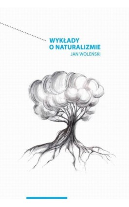 Wykłady o naturalizmie - Jan Woleński - Ebook - 978-83-231-3687-3