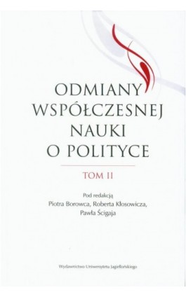 Odmiany współczesnej nauki o polityce. Tom 2 - Ebook - 978-83-233-3736-2