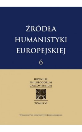 Źródła humanistyki europejskiej t. 6. - Ebook - 978-83-233-9081-7