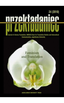 Feminism and Translation. Przekładaniec 2 (2010) vol 24 - English Version - Ebook - 978-83-233-8669-8