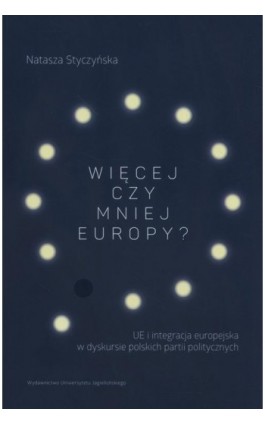 Więcej czy mniej Europy - Natasza Styczyńska - Ebook - 978-83-233-9778-6