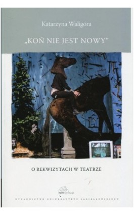 Koń nie jest nowy - Katarzyna Waligóra - Ebook - 978-83-233-9635-2