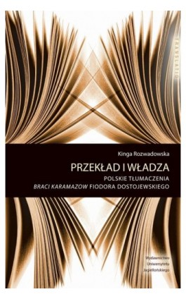 Przekład i władza - Kinga Rozwadowska - Ebook - 978-83-233-9847-9
