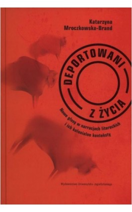 Deportowani z życia - Katarzyna Mroczkowska-Brand - Ebook - 978-83-233-9609-3