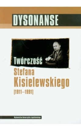 Dysonanse. Twórczość Stefana Kisielewskiego - Ebook - 978-83-233-3258-9
