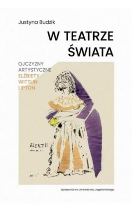 W teatrze świata - Justyna Budzik - Ebook - 978-83-233-4969-3