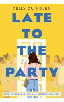 Late to the Party - Kelly Quindlen - Ebook - 978-83-8266-248-1