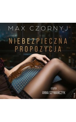 Niebezpieczna propozycja - Max Czornyj - Audiobook - 978-83-8280-604-5