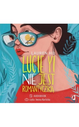 Lucie Yi NIE jest romantyczką - Lauren Ho - Audiobook - 978-83-8321-243-2
