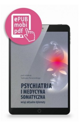Psychiatria i medycyna somatyczna wciąż aktualne tematy - Tadeusz Parnowski - Ebook - 978-83-668-9284-2