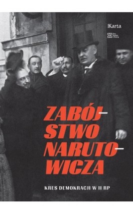 Zabójstwo Narutowicza - Opracowanie zbiorowe - Ebook - 9788366707641