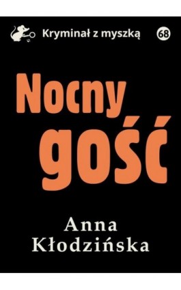 Nocny gość - Anna Kłodzińska - Ebook - 978-83-67562-77-5