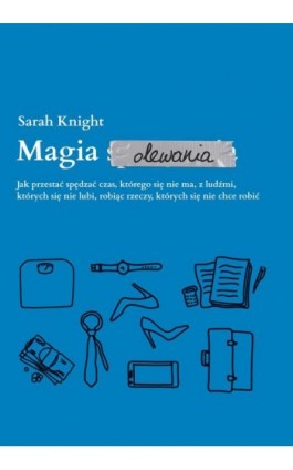 Magia olewania - Sarah Knight - Audiobook - 978-83-287-2160-9