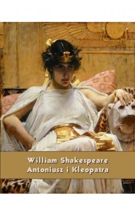 Antoniusz i Kleopatra - William Shakespeare - Ebook - 978-83-7639-431-2