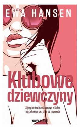 Klubowe dziewczyny - Ewa Hansen - Ebook - 978-83-8313-219-8