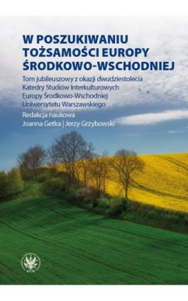 W poszukiwaniu tożsamości Europy Środkowo-Wschodniej - Ebook - 978-83-235-5928-3