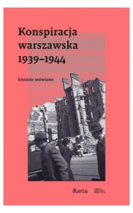 Konspiracja warszawska 1939–1944 - Opracowanie zbiorowe - Ebook - 978-83-66707-67-2