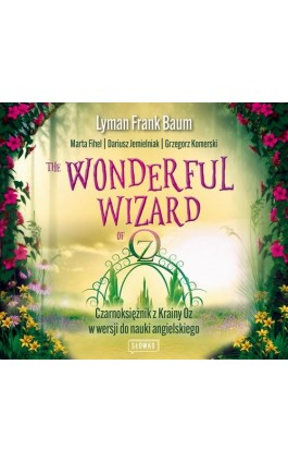 The Wonderful Wizard of Oz Czarnoksiężnik z Krainy Oz w wersji do nauki angielskiego - Lyman Frank Baum - Audiobook - 978-83-8175-451-4