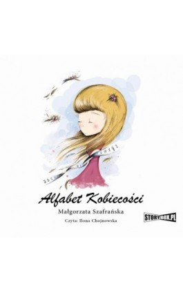 Alfabet kobiecości - Małgorzata Szafrańska - Audiobook - 978-83-8334-161-3