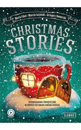 Christmas Stories Opowiadania świąteczne w wersji do nauki angielskiego - Marta Fihel - Audiobook - 978-83-8175-441-5