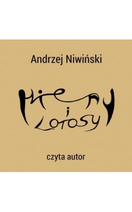 Hieny i lotosy - Andrzej Niwiński - Audiobook - 978-83-235-5950-4
