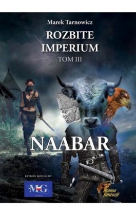 Naabar Rozbite imperium Tom III - Marek Tarnowicz - Ebook - 978-83-66192-13-3