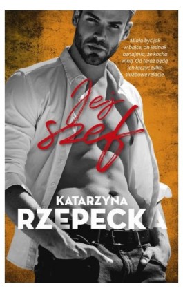 Jej szef - Katarzyna Rzepecka - Ebook - 978-83-287-2544-7