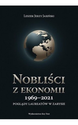 Nobliści z ekonomii 1969-2021 - Leszek J. Jasiński - Ebook - 978-83-64928-25-3