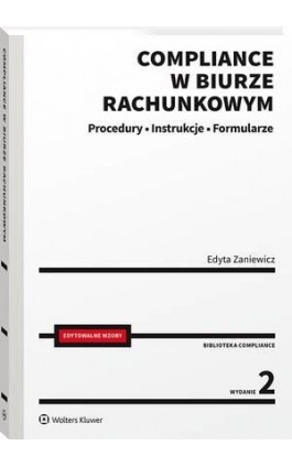 Compliance w biurze rachunkowym - procedury, instrukcje, formularze - Edyta Zaniewicz - Ebook - 978-83-8328-402-6